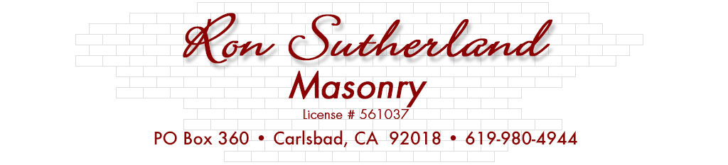 Ron Sutherland Masonry, Oceanside, Carlsbad, Vista, North County San Diego